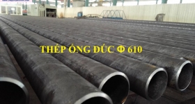 THÉP ỐNG ĐÚC PHI 610